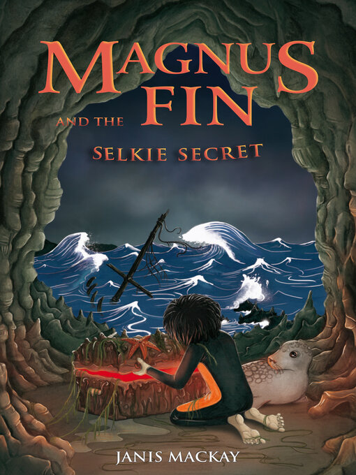 Title details for Magnus Fin and the Selkie Secret by Janis Mackay - Available